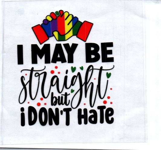 I may be straight but I don't hate Pride Decal