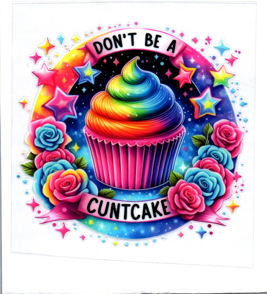 Don't be a Cuntcake Sassy Decal 16