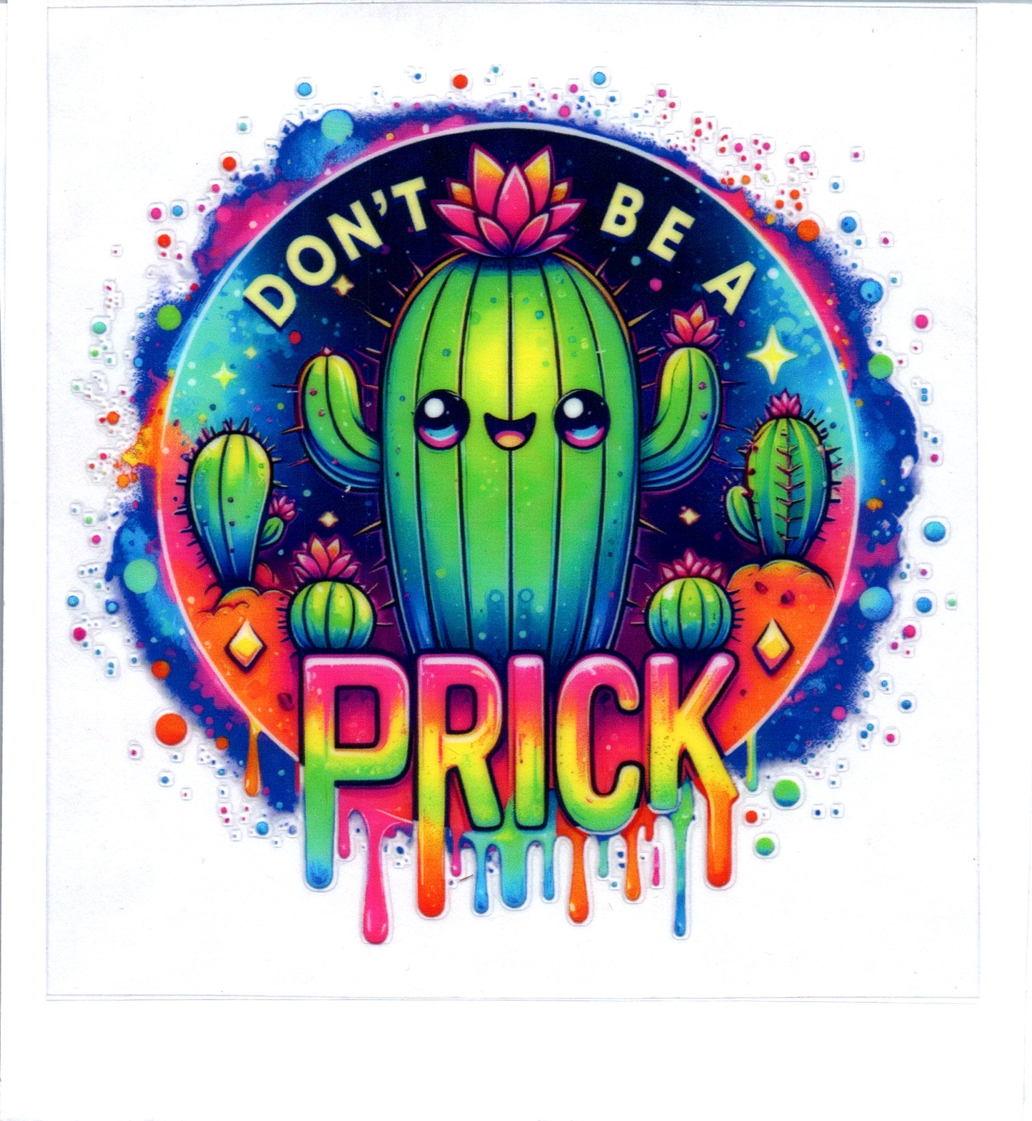 Don't be a Prick Sassy Decal 21