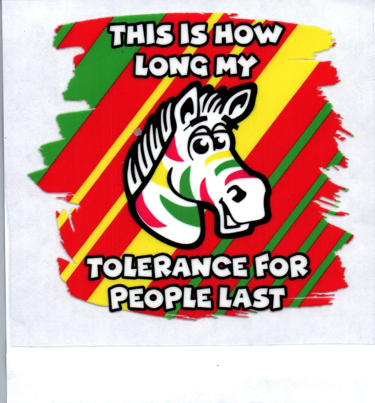 Tolerance for people last Sassy Decal 7