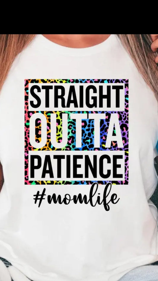 STRAIGHT OUTTA PATIENCE T-SHIRT