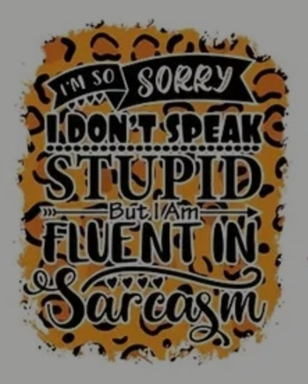 FLUENT SARCASM T-SHIRT