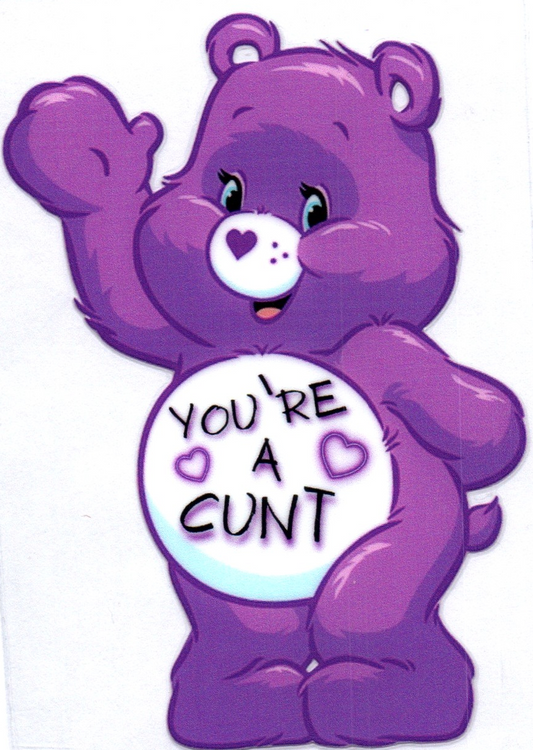 You're a C..u..n..t Swear Bear Decal 5